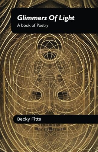 Glimmers Of Light: A book of Poetry Glimmers Of Light: A book of Poetry von Spines