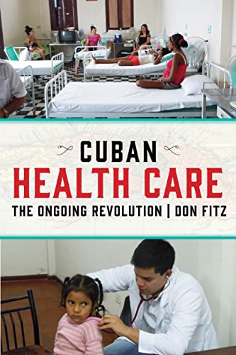 Cuban Health Care: The Ongoing Revolution von Monthly Review Press