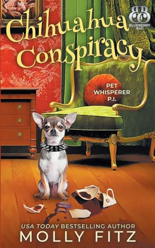 Chihuahua Conspiracy (Pet Whisperer P.I., Band 6) von Partridge & Pear Press