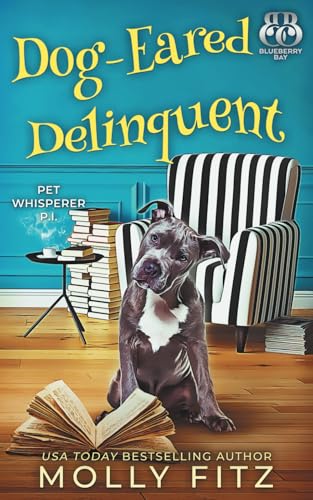 Dog-Eared Delinquent (Pet Whisperer P.I., Band 4) von Independently published