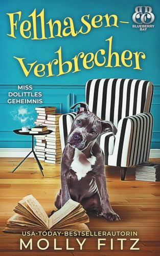 Fellnasen-Verbrecher (Miss Dolittles Geheimnis, Band 4)