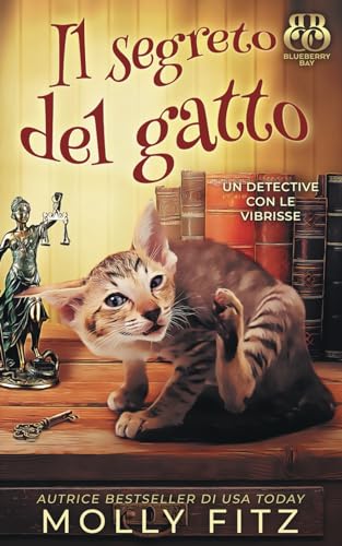 Il segreto del gatto (Un Detective Con Le Vibrisse, Band 1)