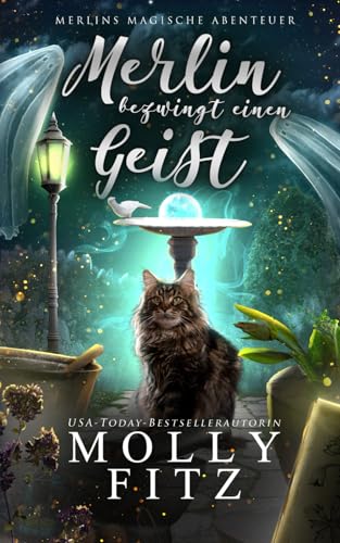 Merlin bezwingt einen Geist (Merlins Magische Abenteuer, Band 2)