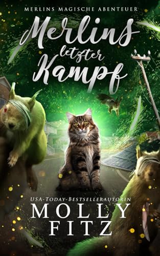 Merlins letzter Kampf (Merlins Magische Abenteuer, Band 3)