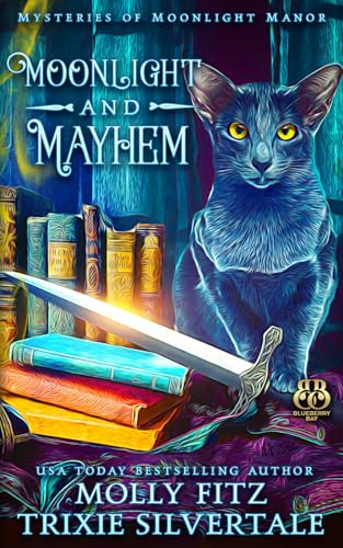 Moonlight and Mayhem (Mysteries of Moonlight Manor, Band 3)