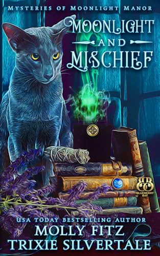 Moonlight and Mischief (Mysteries of Moonlight Manor, Band 1) Moonlight and Mischief (Mysteries of Moonlight Manor, Band 1) von Independently published