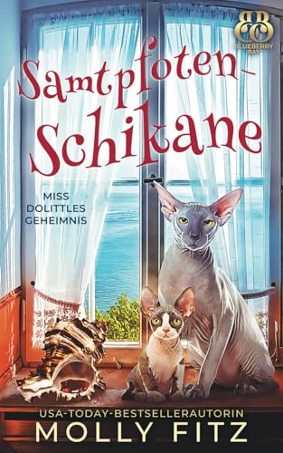 Samtpfoten-Schikane (Miss Dolittles Geheimnis, Band 3) von Independently published