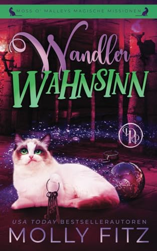 Wandlerwahnsinn (Moss O’ Malleys magische Missionen, Band 3) Wandlerwahnsinn (Moss O’ Malleys magische Missionen, Band 3)