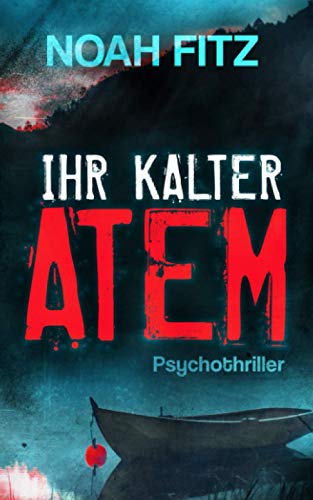 Ihr kalter Atem (Karl-Breuer-Thriller)