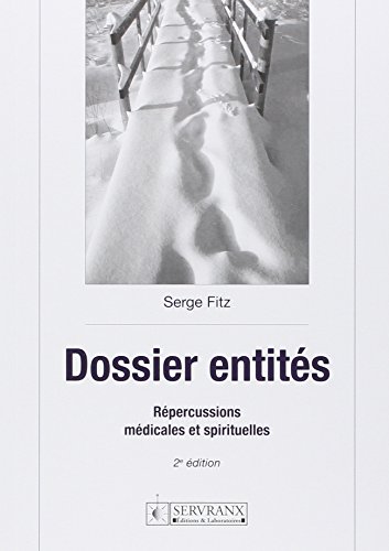 Dossier entités - Répercussions médicales et spirituelles von SERVRANX