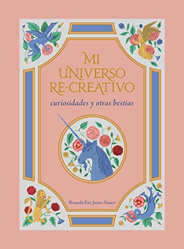 Mi universo re-creativo: Curiosidades y otras bestias (Ilustración)