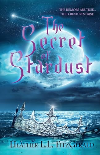 The Secret of Stardust (The Tethered World Chronicles, Band 4)