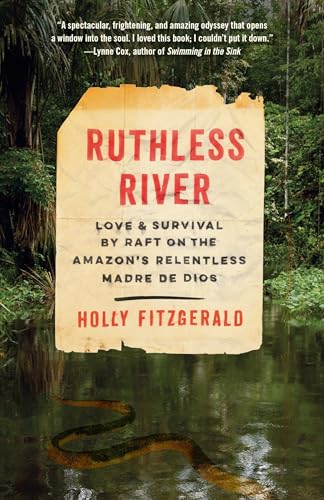 Ruthless River: Love and Survival by Raft on the Amazon's Relentless Madre de Dios (Vintage Departures) von Vintage