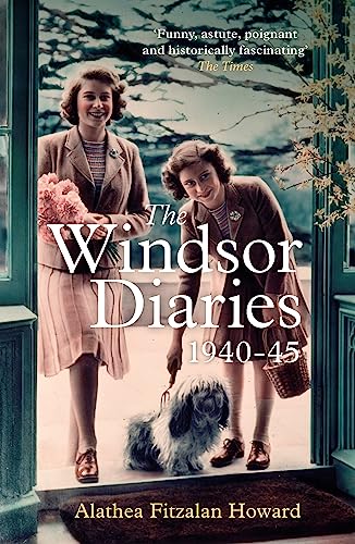 The Windsor Diaries: A childhood with the young Princesses Elizabeth and Margaret von Hodder Paperbacks