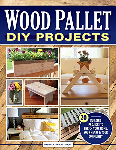 Wood Pallet DIY Projects: 20 Building Projects to Enrich Your Home, Your Heart & Your Community von Fox Chapel Publishing