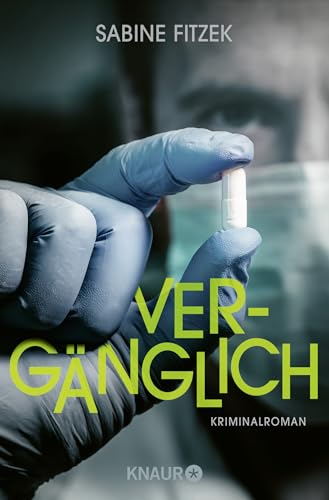 Vergänglich: Kriminalroman von Knaur TB