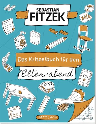 Das Kritzelbuch für den Elternabend: Witziges Kritzel- und Notizbuch von SPIEGEL-Bestsellerautor Sebastian Fitzek | Lustiges Geschenk für Eltern