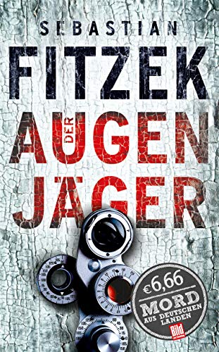 Der Augenjäger (BILD am Sonntag Mega-Thriller MORD AUS DEUTSCHEN LANDEN)