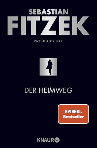 Der Heimweg: Psychothriller | SPIEGEL-Bestseller | »Kein deutscher Spannungsautor beherrscht die Klaviatur des Schreckens so wie Sebastian Fitzek.« Rhein-Neckar-Zeitung Der Heimweg: Psychothriller | SPIEGEL-Bestseller | »Kein deutscher Spannungsautor beherrscht die Klaviatur des Schreckens so wie Sebastian Fitzek.« Rhein-Neckar-Zeitung