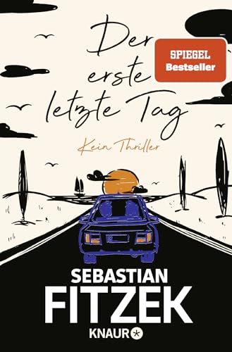 Der erste letzte Tag: Kein Thriller | SPIEGEL Bestseller Platz 1 | Mit Illustrationen von Jörn "Stolli" Stollmann
