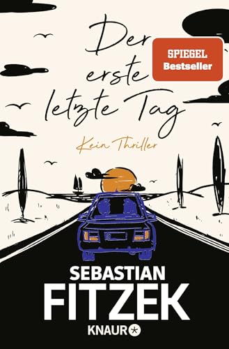 Der erste letzte Tag: Kein Thriller | SPIEGEL Bestseller Platz 1 | Mit Illustrationen von Jörn "Stolli" Stollmann Der erste letzte Tag: Kein Thriller | SPIEGEL Bestseller Platz 1 | Mit Illustrationen von Jörn "Stolli" Stollmann