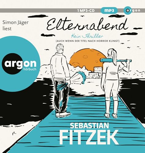 Elternabend: Kein Thriller (Auch wenn der Titel nach Horror klingt!) von Argon Verlag GmbH