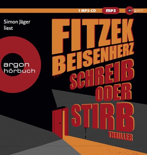 Schreib oder stirb: Thriller | Fitzek meets Beisenherz: zwischen hartem Thrill und cooler Komik von Argon Verlag