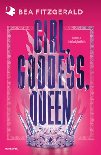 Girl, goddess, queen. Ediz. italiana (Oscar fantastica fabula) von Mondadori
