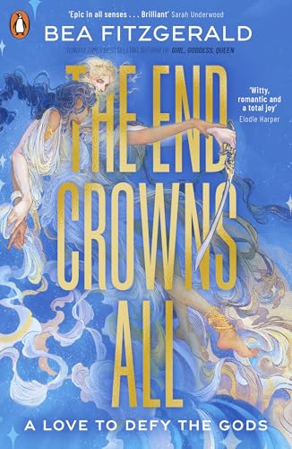 The End Crowns All: The new sapphic romance and Greek myth reimagining from the Sunday Times bestselling author von Random House
