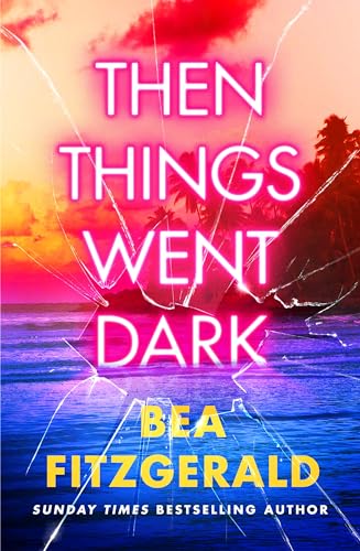 Then Things Went Dark: The thrilling adult debut from the Sunday Times bestselling author of Girl Goddess Queen von Michael Joseph