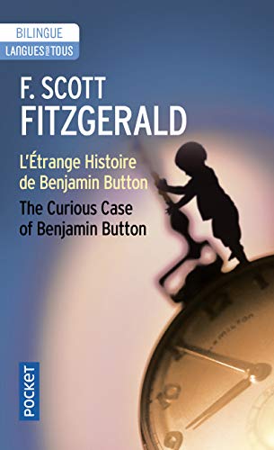 L'etrange histoire de Benjamin Button/Curious case of Benjamin Button: Edition bilingue français-anglais von LANGUES POUR TO