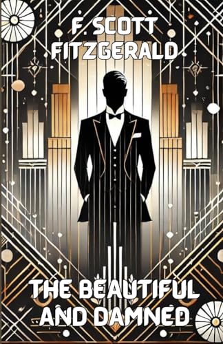The Beautiful And Damned(Illustrated) von Micheal Smith