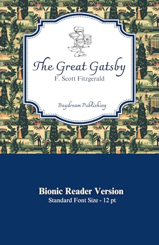 The Great Gatsby: Bionic Letter Version - 12 pt von Independently published
