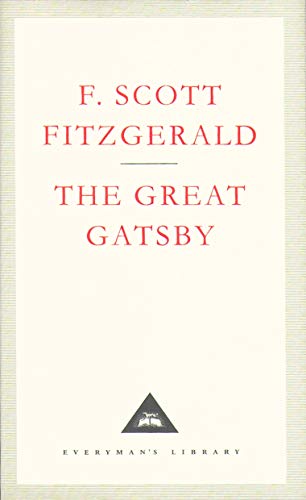 The Great Gatsby: Scott F. Fitzgerald (Everyman's Library CLASSICS)