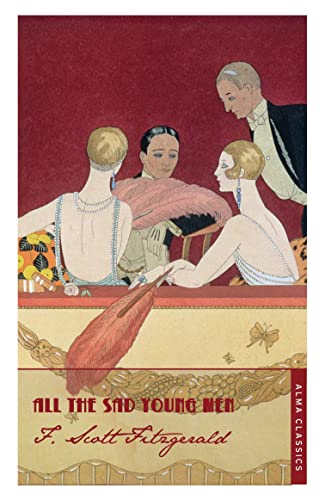 All The Sad Young Men: Scott F. Fitzgerald (The F. Scott Fitzgerald Collection)