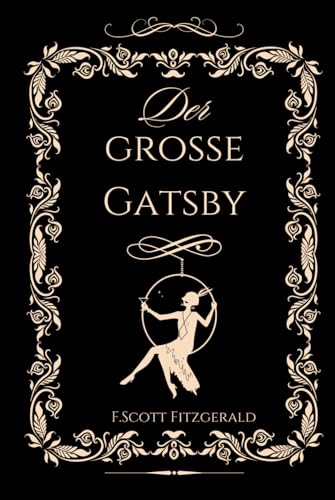Der grosse Gatsby Der grosse Gatsby von Independently published