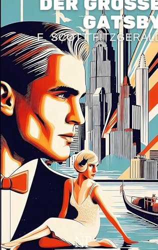 Der große Gatsby: Der ewige Klassiker in neuer Übersetzung Der große Gatsby: Der ewige Klassiker in neuer Übersetzung von Null Papier Verlag