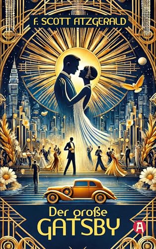 Der große Gatsby. F. Scott Fitzgerald Der große Gatsby. F. Scott Fitzgerald von aionas Verlag