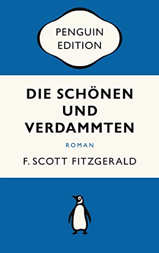 Die Schönen und Verdammten: Roman - Penguin Edition (Deutsche Ausgabe) – Die kultige Klassikerreihe – Klassiker einfach lesen