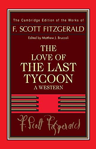 Fitzgerald: The Love of the Last Tycoon: A Western (The Cambridge Edition of the Works of F. Scott Fitzgerald) von Cambridge University Press