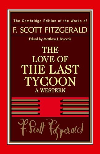 Fitzgerald: The Love of the Last Tycoon: A Western (The Cambridge Edition of the Works of F. Scott Fitzgerald) von Cambridge University Press