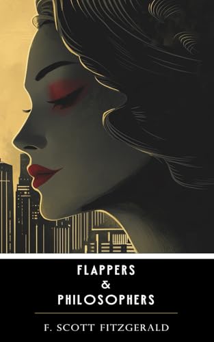 Flappers and Philosophers: Annotated Flappers and Philosophers: Annotated von Independently published
