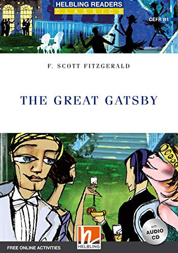 Helbling Readers Blue Series, Level 5 / The Great Gatsby: Helbling Readers Blue Series / Level 5 (B1) (Helbling Readers Classics) von Helbling Verlag GmbH