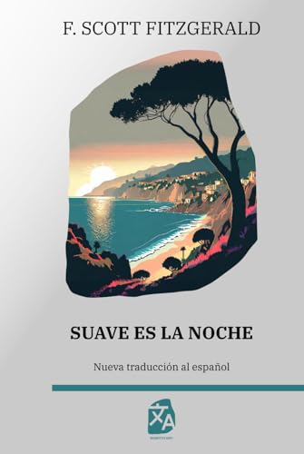 Suave es la noche: Nueva traducción al español