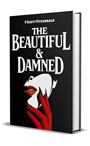 THE BEAUTIFUL & DAMNED