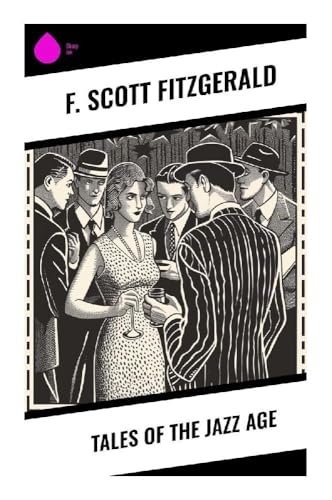Tales of the Jazz Age Tales of the Jazz Age von Sharp Ink