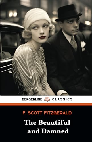 The Beautiful and Damned: 1920s American Classic Literary Fiction (Annotated) von Independently published