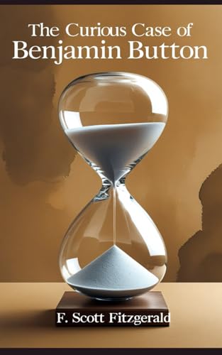 The Curious Case of Benjamin Button The Curious Case of Benjamin Button von Independently published