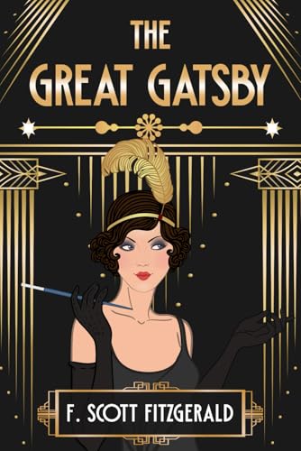 The Great Gatsby (Annotated): Classic 1925 American Novel Includes biography, historical context, book themes and 30 bonus fun activities von Independently published