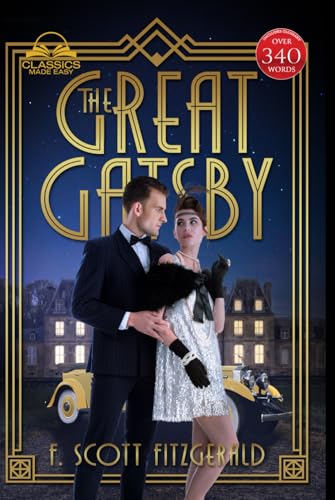 The Great Gatsby (Classics Made Easy): Unabridged with 340+ Word Comprehensive Glossary, Character, and Location Guides von Classics Made Easy